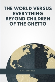 Children of the Ghetto: A Study of a Peculiar People