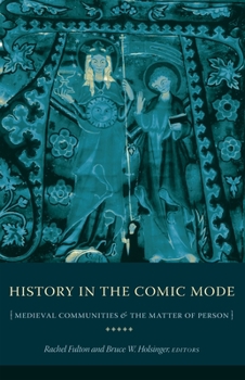 Hardcover History in the Comic Mode: Medieval Communities and the Matter of Person Book