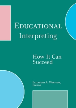 Hardcover Educational Interpreting: How It Can Succeed Book