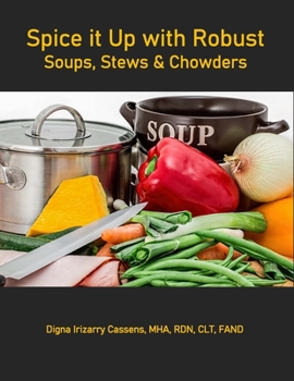 Paperback Spice It Up With Robust Soups, Stews and Chowders Book