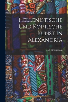 Paperback Hellenistische und koptische Kunst in Alexandria [German] Book