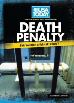 Death Penalty: Fair Solution or Moral Failure? (USA Today's Debate: Voices and Perspectives) - Book  of the USA TODAY's Debate: Voices and Perspectives
