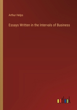 Paperback Essays Written in the Intervals of Business Book