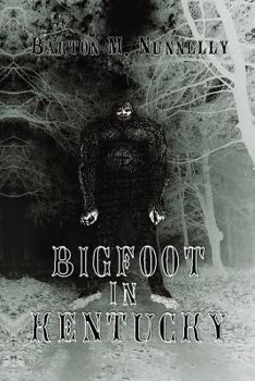 Paperback Bigfoot in Kentucky: Revised and expanded 2nd Ed. Book