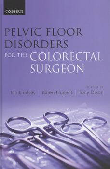 Hardcover Pelvic Floor Disorders for the Colorectal Surgeon Book