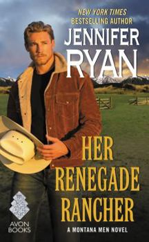 Mass Market Paperback Her Renegade Rancher: A Montana Men Novel Book