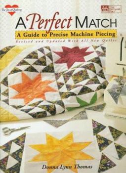 Paperback A Perfect Match: A Guide to Precise Machine Piecing Book