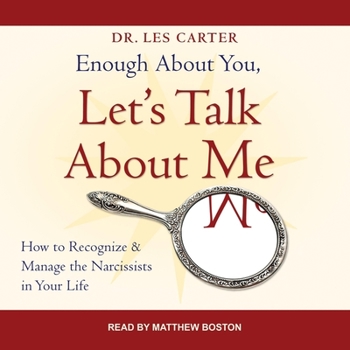 Audio CD Enough about You, Let's Talk about Me: How to Recognize and Manage the Narcissists in Your Life Book