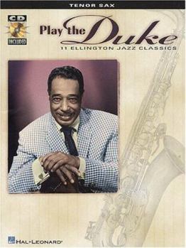 Paperback Play the Duke: 11 Ellington Jazz Classics for Tenor Sax Book