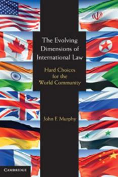 Electronics The Evolving Dimensions of International Law: Hard Choices for the World Community Book