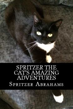 Paperback Spritzer The Cat's Amazing Adventures Book