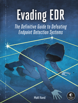 Paperback Evading Edr: The Definitive Guide to Defeating Endpoint Detection Systems. Book