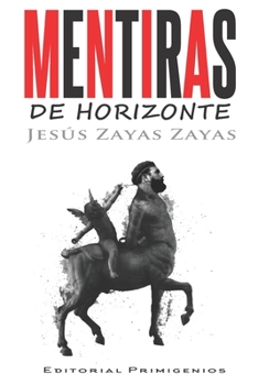 Paperback Mentiras de horizonte [Spanish] Book