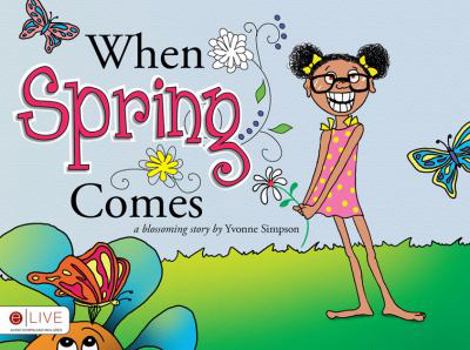 Paperback When Spring Comes: A Blossoming Story Book