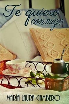 Paperback Te quiero conmigo [Spanish] Book