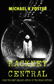 Hackney Central: A gripping new crime thriller (DCI Jack Mason series Book 5) - Book #5 of the DCI Jack Mason