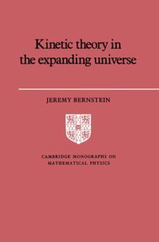 Paperback Kinetic Theory in the Expanding Universe Book