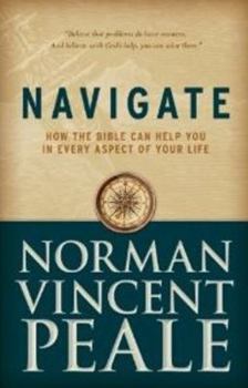 Hardcover Navigate: How the Bible Can Help You in Every Aspect of Your Life Book