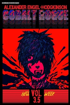 Paperback Cobalt Rogue, Vol. 3.5: Hell Week Book