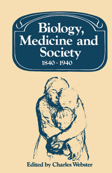 Paperback Biology, Medicine and Society 1840-1940 Book