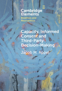 Hardcover Capacity, Informed Consent and Third-Party Decision-Making Book