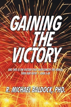 Paperback Gaining the Victory Book