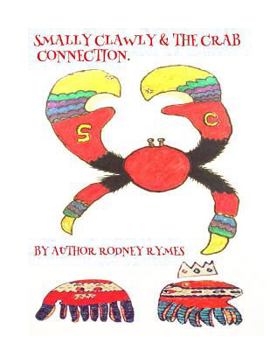 Paperback Smally Clawly & the crab connection.: Adventures of smally clawly. Book