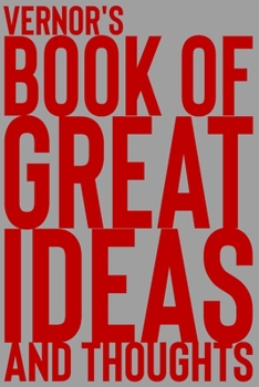 Paperback Vernor's Book of Great Ideas and Thoughts: 150 Page Dotted Grid and individually numbered page Notebook with Colour Softcover design. Book format: 6 x Book