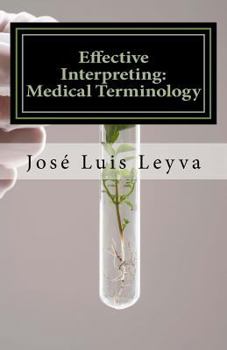 Paperback Effective Interpreting: Medical Terminology: Essential English-Spanish MEDICAL Terms Book