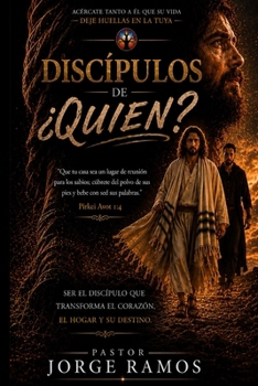 Paperback Discipulos de ¿Quién?: Discipulado que transforma el corazón, el hogar y el destino [Spanish] Book