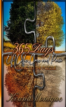Paperback 365 Days of Life, Love & Pain: Adding to the puzzle Book