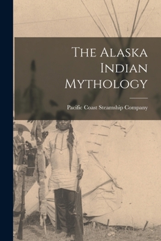 Paperback The Alaska Indian Mythology Book