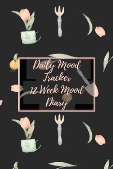 Paperback Daily Mood Tracker 12 Week Mood Diary: One Page Per Day Mood Tracker Book