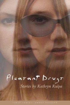 Paperback Pleasant Drugs: Stories Book