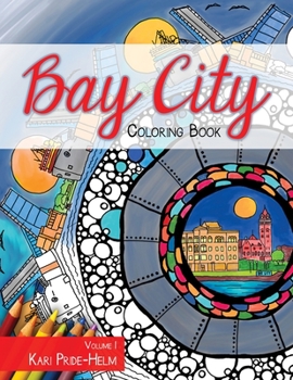 Paperback Bay City Coloring Book: Volume 1 Book