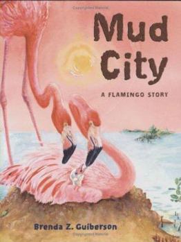 Hardcover Mud City: A Flamingo Story Book