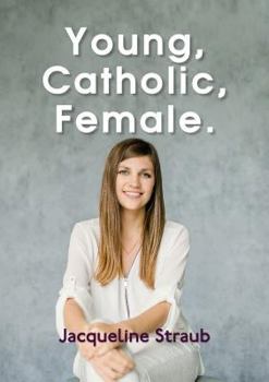 Young, Catholic, Female.
