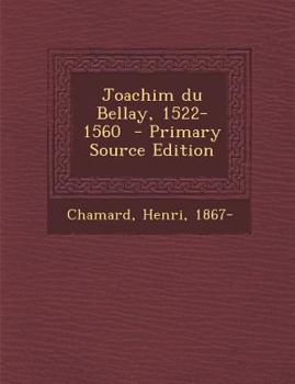 Paperback Joachim Du Bellay, 1522-1560 [French] Book