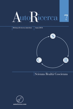 Paperback AutoRicerca - Numero 7, Anno 2014 - Scienza, Realtà & Coscienza [Italian] Book