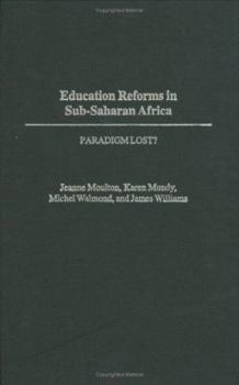 Hardcover Education Reforms in Sub-Saharan Africa: Paradigm Lost? Book