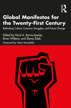 Paperback Global Manifestos for the Twenty-First Century: Rethinking Culture, Common Struggles, and Future Change Book