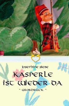 Kasperle ist wieder da - Book #6 of the Kasperle