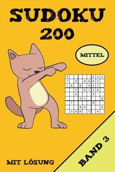 Paperback Sudoku 200 Mittel Mit Lösung Band 3: Puzzle Rätsel Heft, 9x9, 2 Rätsel pro Seite [German] Book