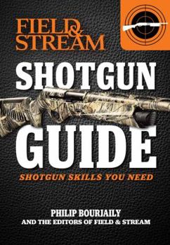 Paperback Field & Stream Shotgun Guide: Shotgun Skills You Need Book