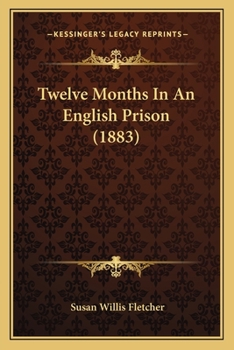 Twelve Months in an English Prison (Classic Reprint)