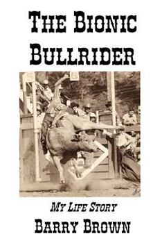 Paperback The Bionic Bullrider Book
