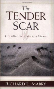 Paperback The Tender Scar: Life After the Death of a Spouse Book