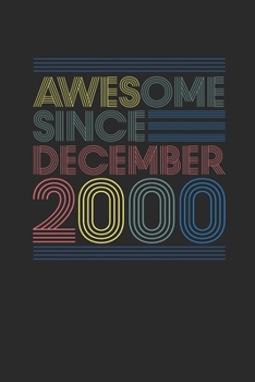 Awesome Since December 2000: Blank Lined Notebook / Journal (6 X 9 -120 Pages) – Happy Birthday 19th Gift Idea