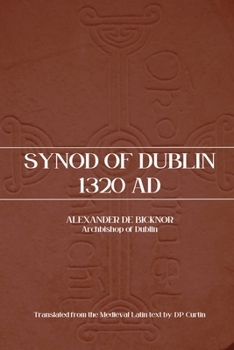 Paperback Synod of Dublin: 1320 AD Book
