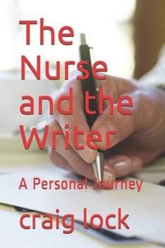 Paperback The Nurse and the Writer: A Personal Journey Book
